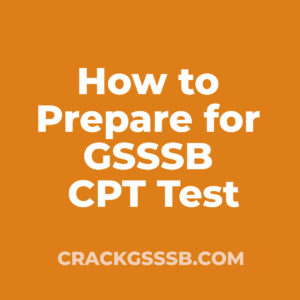 How to Prepare for GSSSB CPT Test